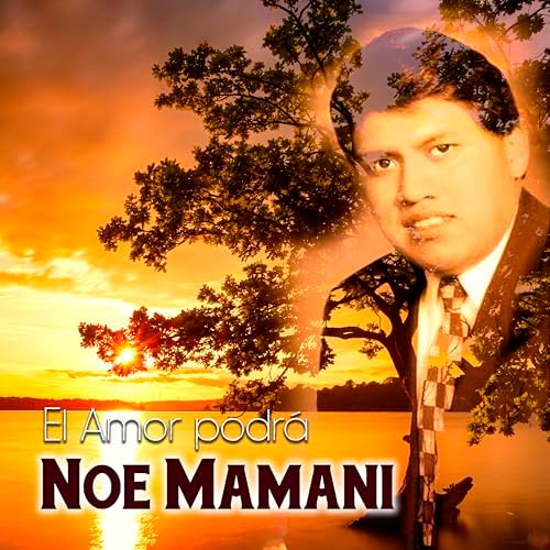 Noe Mamani - El Amor podrá - Vol. 01